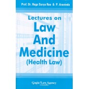 Dr. Rega Surya Rao's Lectures on Law and Medicine (Health Law) by Gogia Law Agency